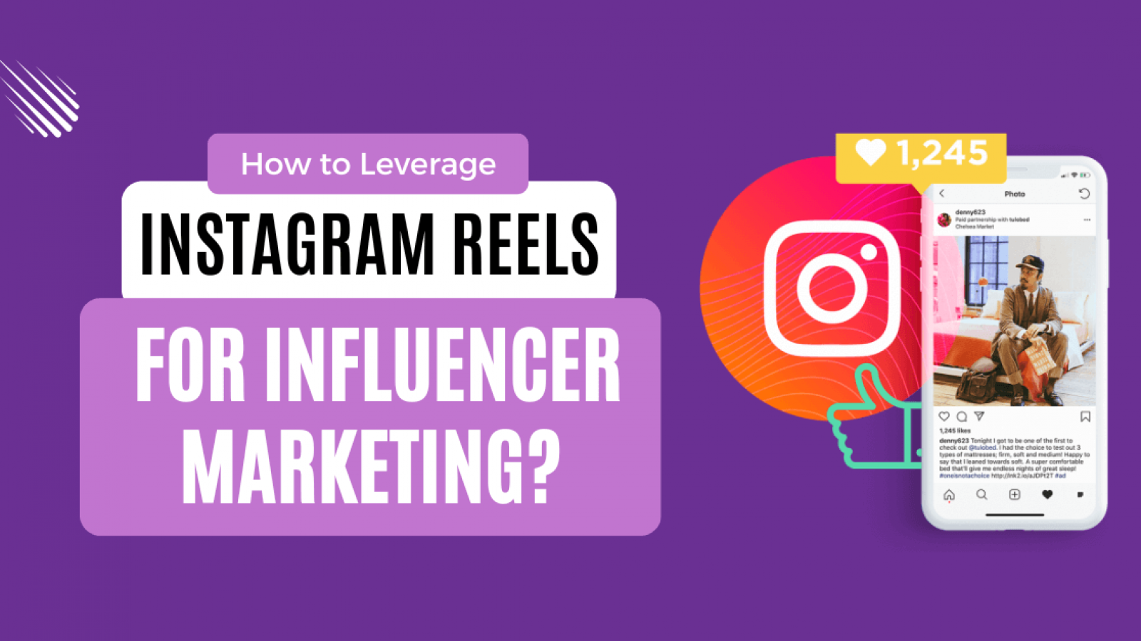 How to Leverage Instagram Reels for Influencer Marketing